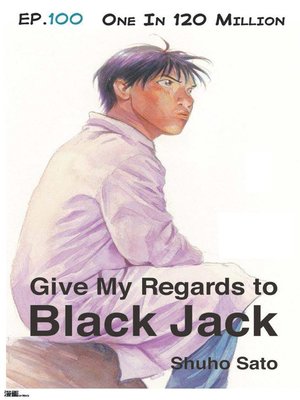 cover image of Give My Regards to Black Jack--Ep.100 One In 120 Million (English version)